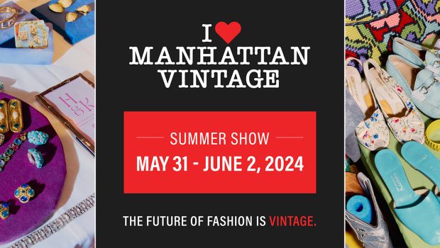 Manhattan Vintage Summer 2024 May 31 to June 2, at the Metropolitan Pavilion in New York City.